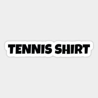 Tennis Shirt, Tennis Day Shirt, This Is My Tennis Shirt Sticker